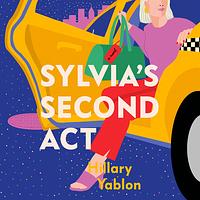 Sylvia's Second Act by Hillary Yablon