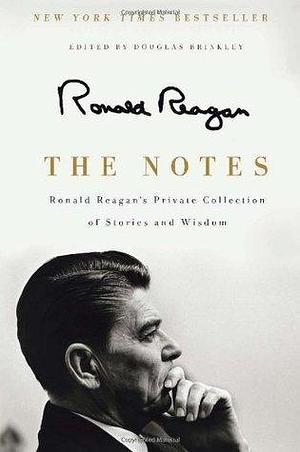 The Notes by Ronald Reagan, Ronald Reagan