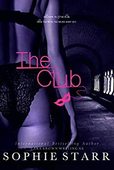 The Club by Sophie Starr, Tara Brown