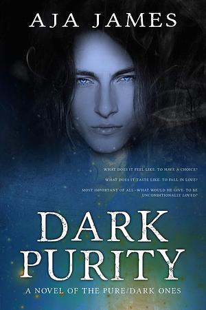 Dark Purity by Aja James
