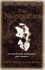 The Neandertals: Of Skeletons, Scientists, and Scandal by Erik Trinkaus