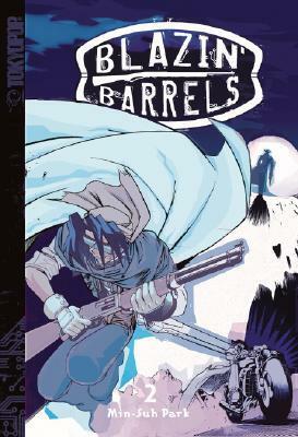Blazin' Barrels Volume 2 by Adam Arnold, Min-Seo Park