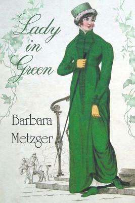 Lady in Green by Barbara Metzger