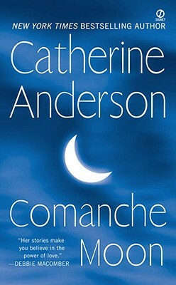 Comanche Moon by Catherine Anderson