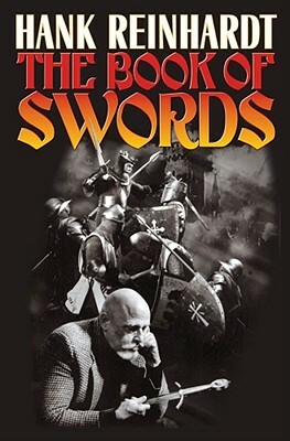 The Book of Swords by Hank Reinhardt