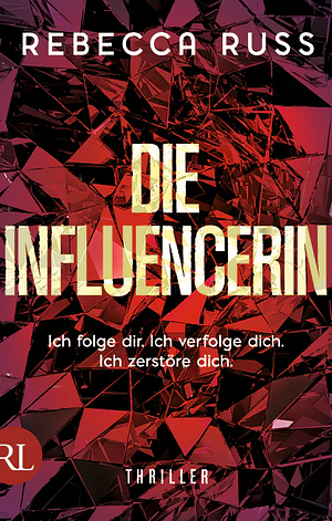 Die Influencerin by Rebecca Russ