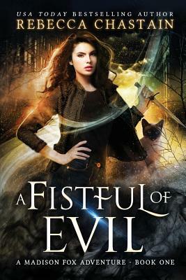 A Fistful of Evil by Rebecca Chastain