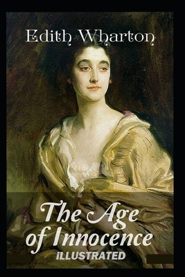 The Age of Innocence Illustrated by Edith Wharton