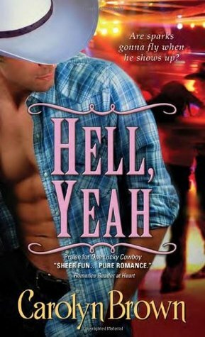 Hell, Yeah by Carolyn Brown