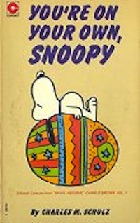 You're on Your Own, Snoopy by Charles M. Schulz