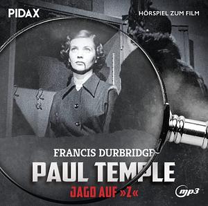 Paul Temple Jagd auf Z by Francis Durbridge