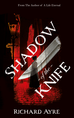 Shadow of the Knife by Richard Ayre