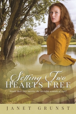 Setting Two Hearts Free by Janet Grunst