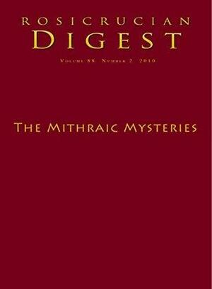 The Mithraic Mysteries: Digest by Lewis M. Hopfe, V.L. Stephens, Christopher Largent, Rosicrucian Order AMORC, G.R.S. Mead, Benefactor Taciturnus, Denise Breton, Antoinetta Francini, Jane Sellers