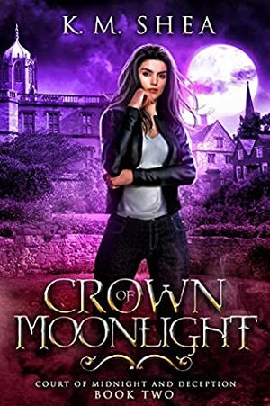 Crown of Moonlight by K.M. Shea