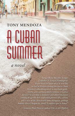 A Cuban Summer by Tony Mendoza
