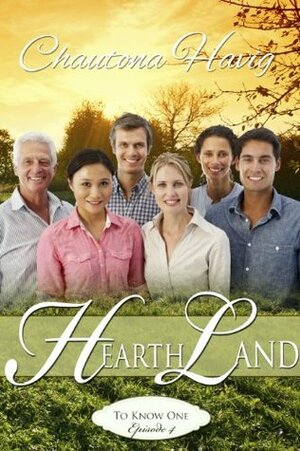 HearthLand: To Know One by Chautona Havig