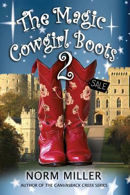The Magic Cowgirl Boots 2 by Norm Miller