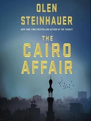 The Cairo Affair: Library Edition by Edoardo Ballerini, Olen Steinhauer