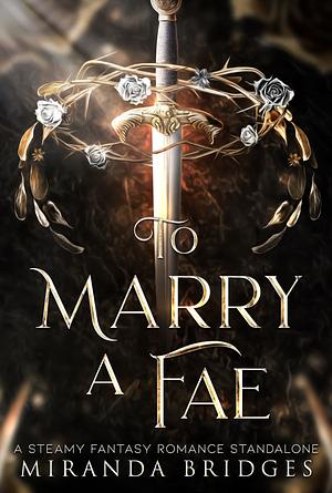 To Marry a Fae by Miranda Bridges