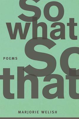 So What So That by Marjorie Welish
