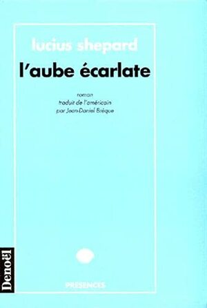 L'Aube écarlate by Lucius Shepard