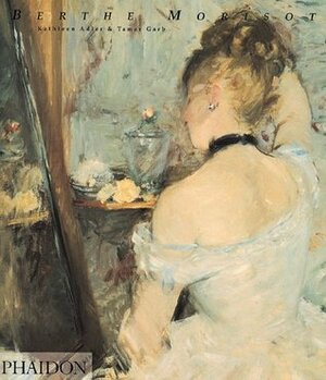 Berthe Morisot by Kathleen Adler, Tamar Garb