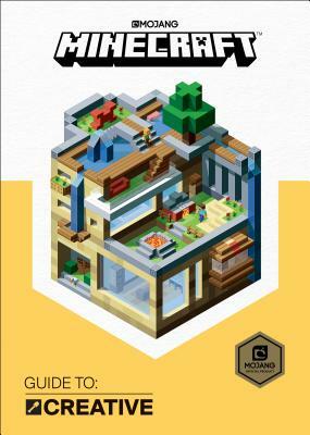 Minecraft: Guide to Creative (2017 Edition) by The Official Minecraft Team, Mojang Ab