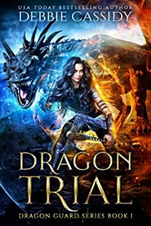 Dragon Trials by Debbie Cassidy