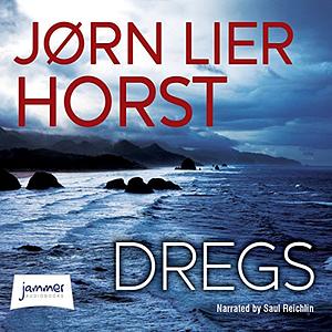 Dregs by Jørn Lier Horst