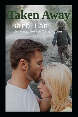 Taken Away by Barb Han