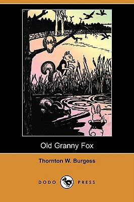 Old Granny Fox (Dodo Press) by Thornton W. Burgess