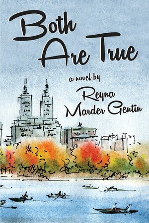 Both Are True by Reyna Marder Gentin