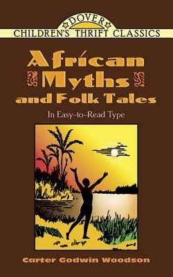 African Myths and Folk Tales by Carter Godwin Woodson