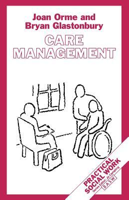 Care Management: Tasks and Workloads by Joan Orme, Bryan Glastonbury