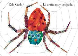 La Araña Muy Ocupada by Eric Carle
