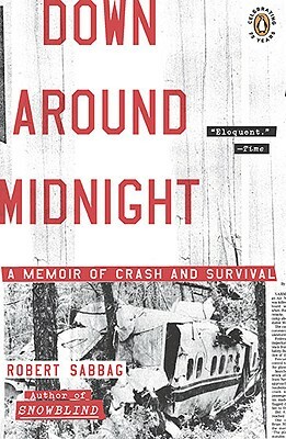 Down Around Midnight: A Memoir of Crash and Survival by Robert Sabbag