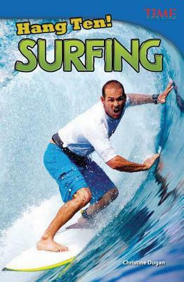 Hang Ten! Surfing (Library Bound) by Christine Dugan