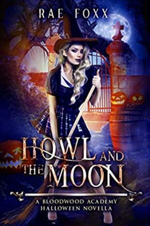 Howl and the Moon by Rae Foxx