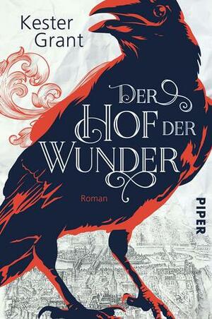 Der Hof der Wunder by Kester Grant