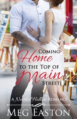 Coming Home to the Top of Main Street by Meg Easton