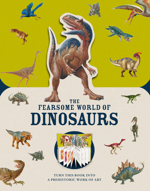 Paperscapes: The Fearsome World of Dinosaurs: Turn This Book Into Aprehistoric Work of Art by Pat Jacobs