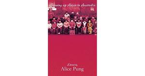 Growing Up Asian in Australia by Alice Pung