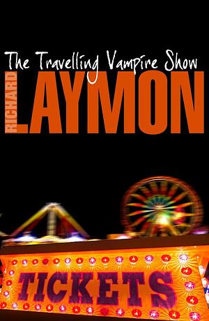The Traveling Vampire Show by Richard Laymon