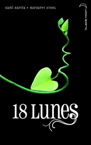 18 Lunes by Margaret Stohl, Kami Garcia
