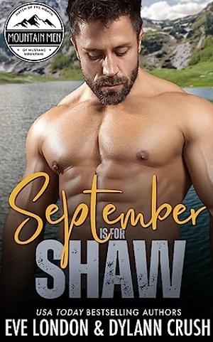 September is for Shaw by Dylann Crush, Eve London