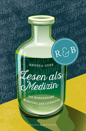 Lesen als Medizin: Die wundersame Wirkung der Literatur by Andrea Gerk