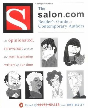 The Salon.com Reader's Guide to Contemporary Authors by Laura Miller, Adam Begley