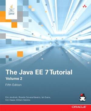 The Java EE 7 Tutorial, Volume 2 by Eric Jendrock, Ricardo Cervera-Navarro, Ian Evans