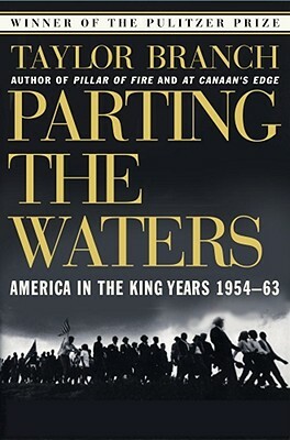 Parting the Waters: America in the King Years 1954-63 by Taylor Branch